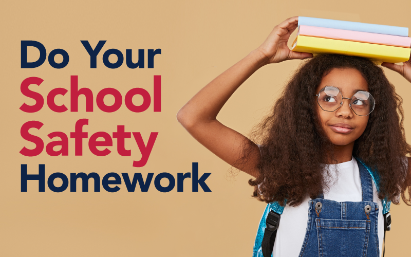 Girl holding school books above head. Graphic reads Do your School Safety Homework