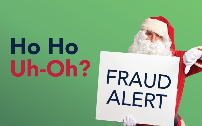 Santa Claus doing a thumbs down and holding sign that reads Fraud Alert next to Ho Ho Uh-Oh?
